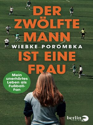 cover image of Der Zwölfte Mann ist eine Frau